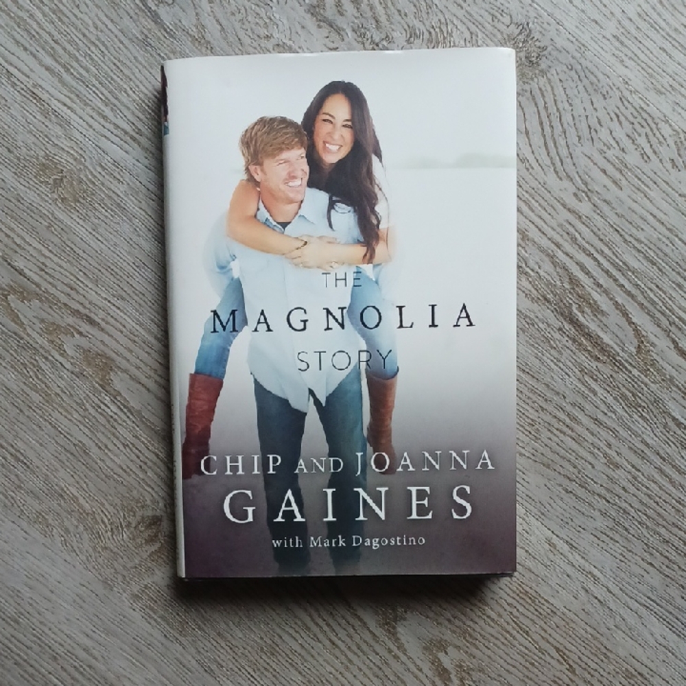 The Magnolia Story by Chip and Joanna Gaines - Hardcover